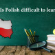 is the Polish language very hard