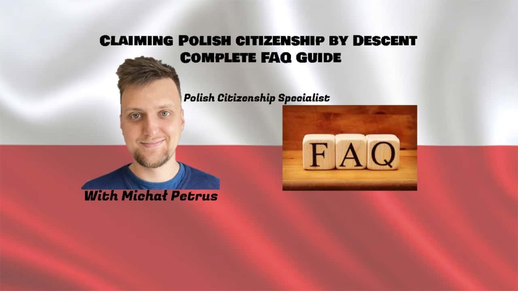 Claiming Polish Citizenship by Descent - Complete FAQ Guide