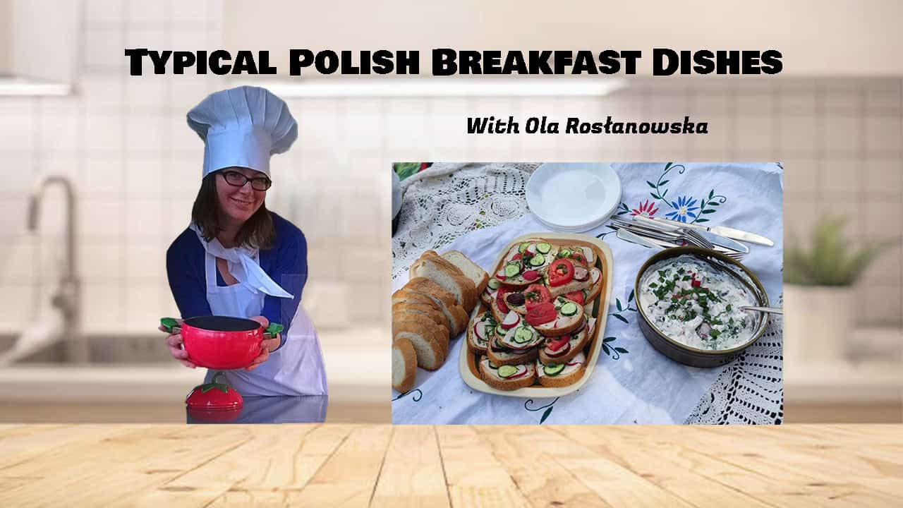 Typical Polish Breakfast Dishes - Discussion with a Top Polish Chef