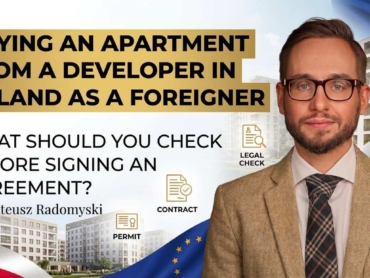 Buying an apartment from a developer in Poland as a foreigner: what should you check before signing an agreement?